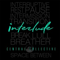 INTERLUDE Live - Central Collective