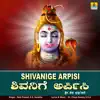 Stream & download Shivanige Arpisi - Single