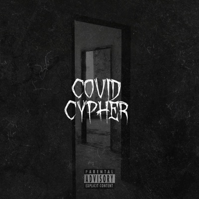 COVID CYPHER (feat. Zak Scorch, K Tha Sovereign, Urchin & Ruinous) - Single