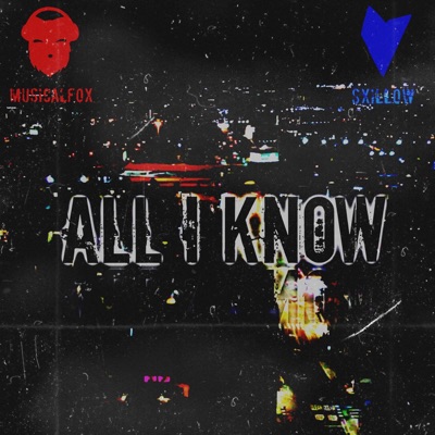 All I Know (feat. SXILLOW) - Single
