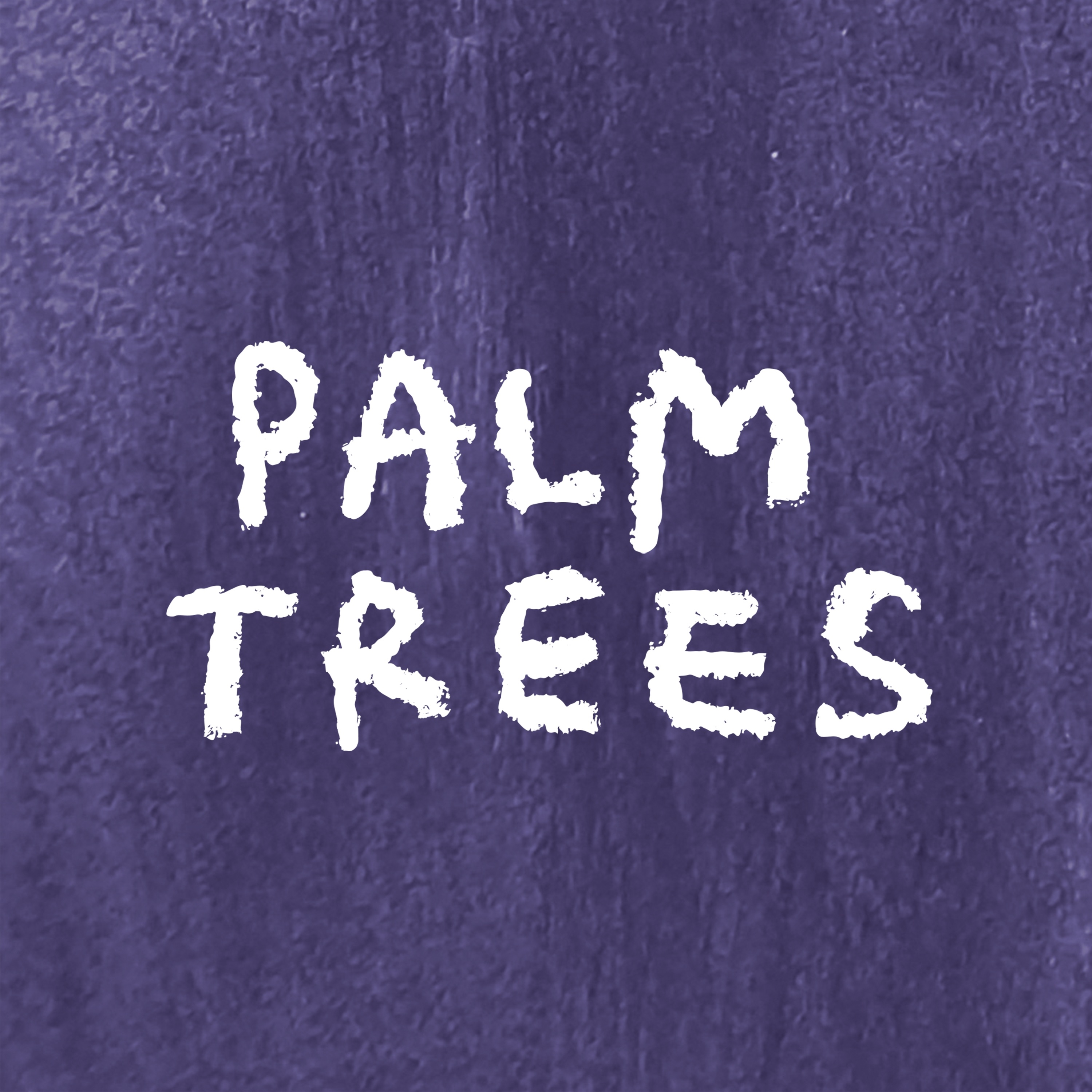 Palm Trees - Single