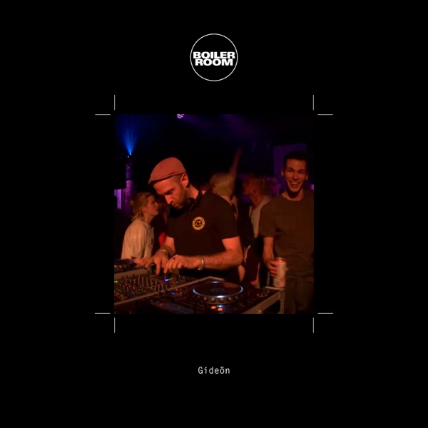 Boiler Room: Gideön in London, Apr 11, 2017 (DJ Mix)