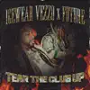 Tear The Club Up (feat. Future)