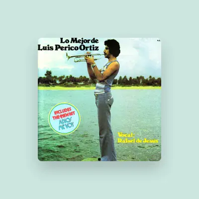 Listen to Luis Perico Ortiz, watch music videos, read bio, see tour dates & more!