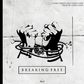 Breaking Free (feat. Chris Loos) Corey Vance