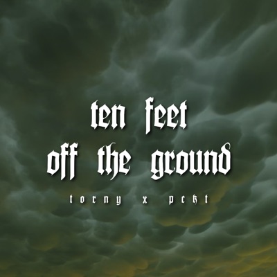 Ten Feet off the Ground (feat. Pckt) - Single