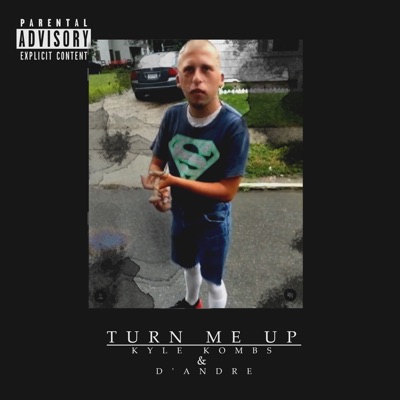 Turn Me Up (feat. D'andre) - Single