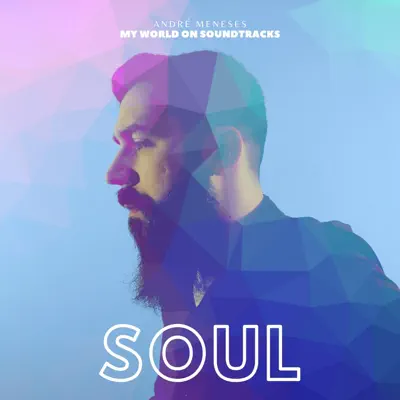 Posłuchaj utworu Soul wykonywanego przez André Meneses.