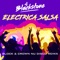 Electrica Salsa - DJ Blackstone lyrics