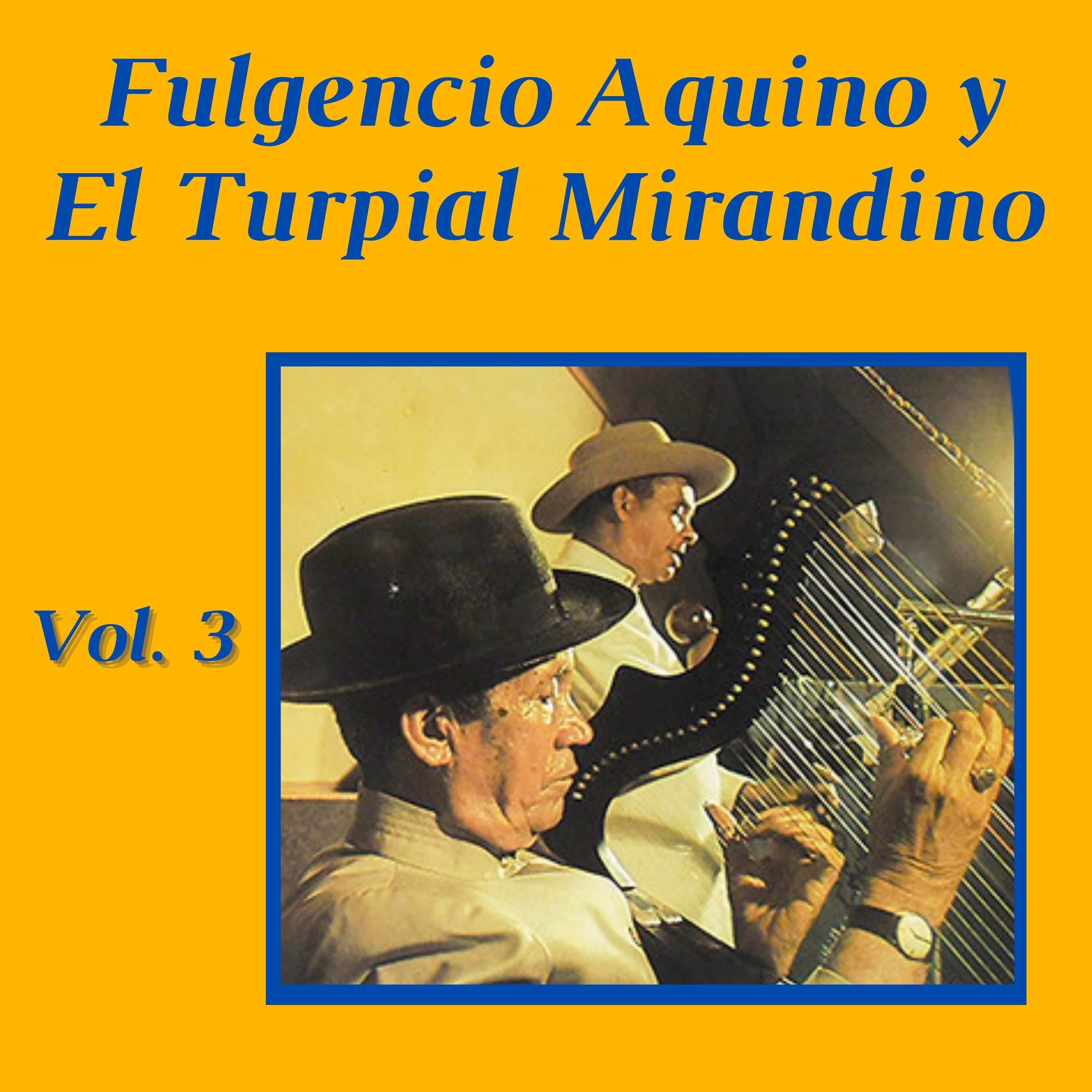 Fulgencio Aquino y el Turpial Mirandino, Vol. 3