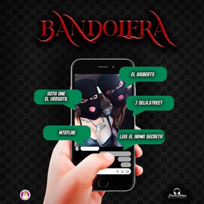 Bandolera (feat. El Gisberts, Mteflaii, J dela.street & Leis el arma secreta) - Single