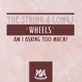 The String-A-Longs - Wheels