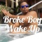 Broke Boy Wake Up - Jamez Ric lyrics