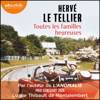 Toutes les familles heureuses - Hervé Le Tellier