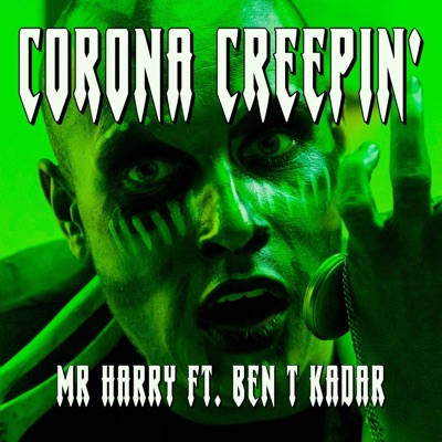 Corona Creepin' (feat. Ben T Kadar) - Single