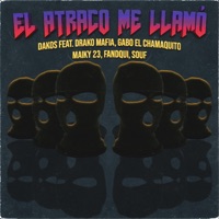 El Atraco Me Llamo (feat. souf, gabo el chamaquito, drako mafia, fandqui & maiky 23) - Single - Dakos