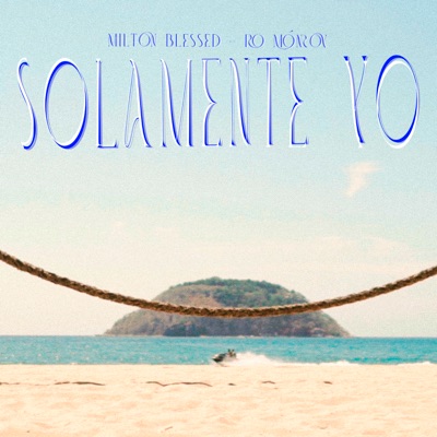 Solamente Yo (feat. Ro Mónroy) - Single