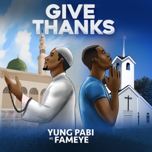 Give Thanks (feat. Fameye)