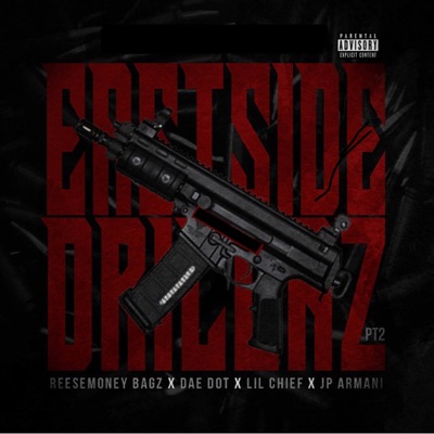 Eastside Drillerz, Pt. 2 (feat. Dae Dot, Lil Chief Dinero & Jp Armani) - Single