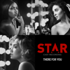 There For You (feat. Jude Demorest) [From Star" Season 2] - Star Cast