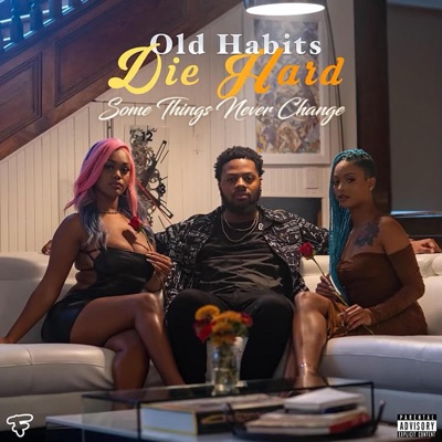 Old Habits Die Hard (Some Things Never Change) [Deluxe]