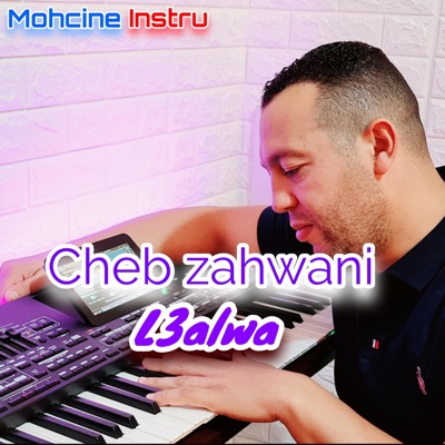 Mohcine instru - Cheb zahwani (l3alwa)