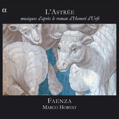 L'Astrée: Musiques d'après le roman d'Honoré d'Urfé