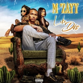 Like Dis M'zayy