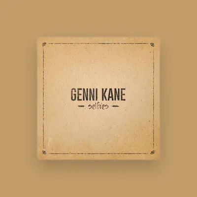 Listen to Genni Kane, watch music videos, read bio, see tour dates & more!