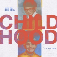 Childhood - EP - Maths Time Joy & Rich