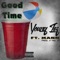 Good Time (feat. Mann) - Young Tez lyrics