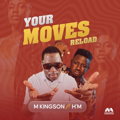 Your Moves Reload (feat. H' M) - Single