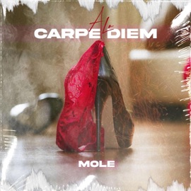 A Lo Carpe Diem Mole