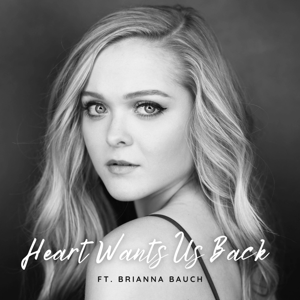 Обложка альбома «Heart Wants Us Back (feat. Brianna Bauch) - Single» — No4h B