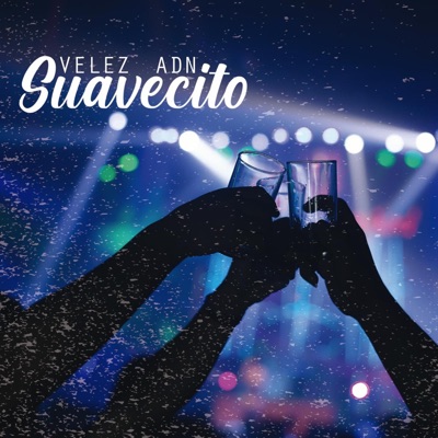 Suavecito (feat. ADN) - Single