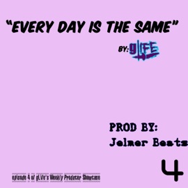 Every Day is the Same gLife