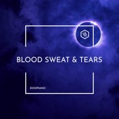 Blood Sweat & Tears artwork