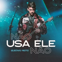 Não Usa Ele Não - Single - Gustavo Mioto