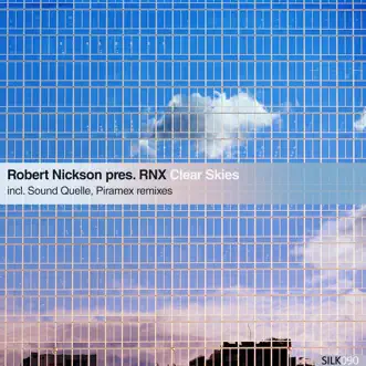 Clear Skies - Single by Robert Nickson & RNX album reviews, ratings, credits