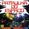 Patrulha do Espaço - Sai Dessa Vida (Ao Vivo 2004)