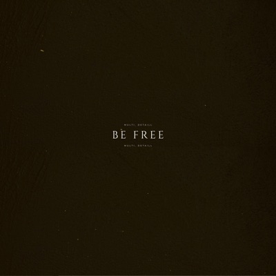 Be Free - Single