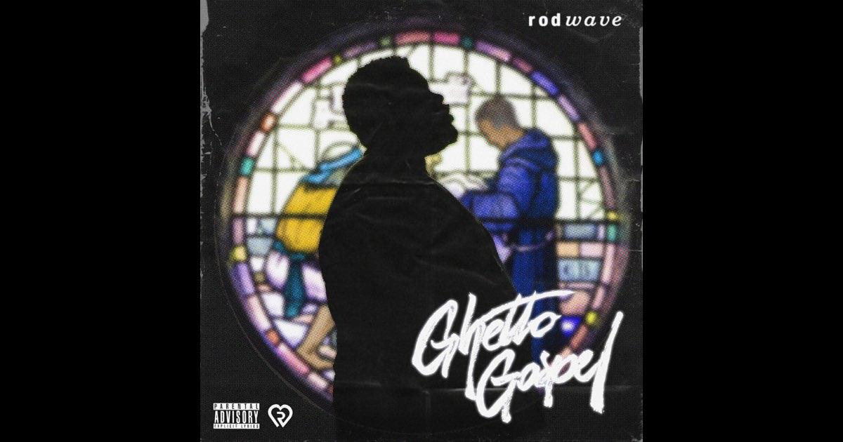 Ghetto Gospel - Rod Wave