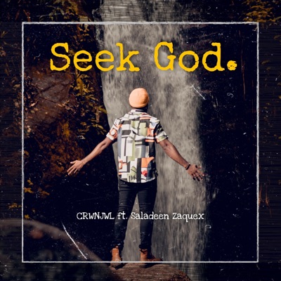 Seek God (feat. Saladeen Zaquex) - Single