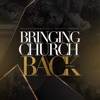 Bringing Church Back, Vol.2