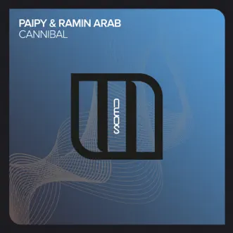 Cannibal - Single by Paipy & Ramin Arab album reviews, ratings, credits