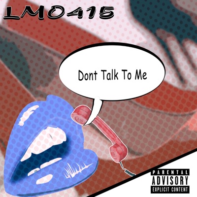 Don't Talk To Me - Single