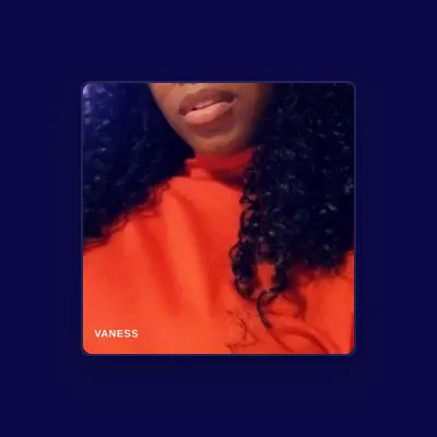 Listen to VaNess, watch music videos, read bio, see tour dates & more!