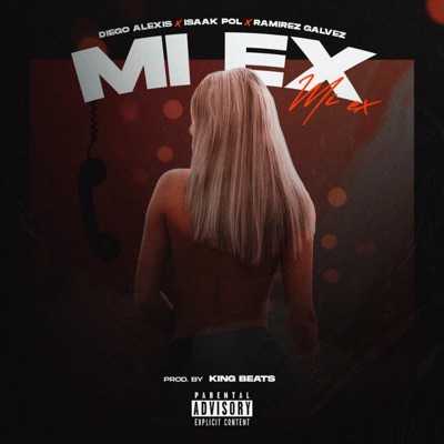 Mi Ex (feat. Ramirez Galvez & Diego alesix ) - Single