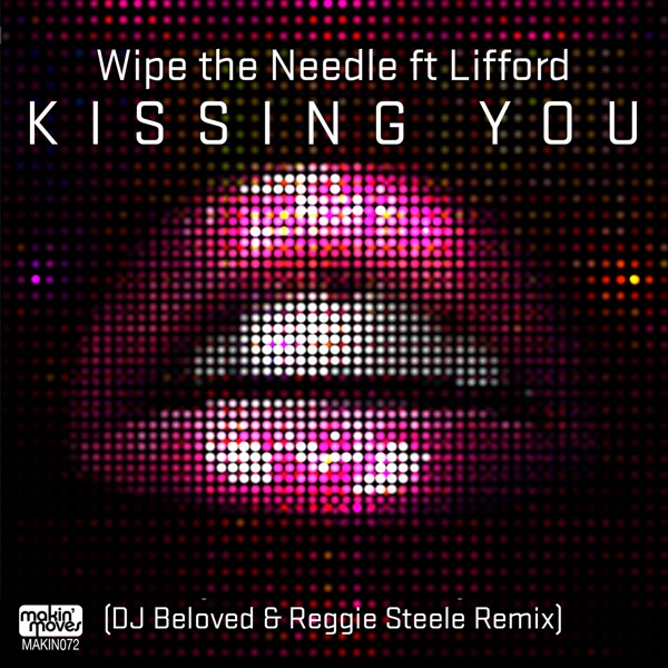 Kissing You (DJ Beloved & Reggie Steele Remix) [feat. Lifford] - EP