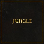 Jungle - Busy Earnin'